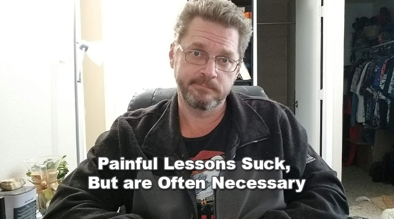 Learn Painful Lessons