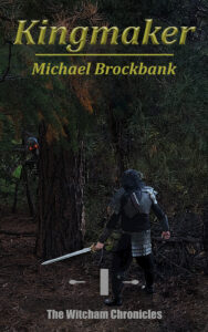 Kingmaker - The Witcham Chronicles Book 1